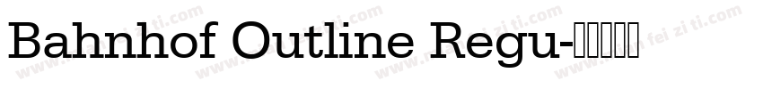 Bahnhof Outline Regu字体转换